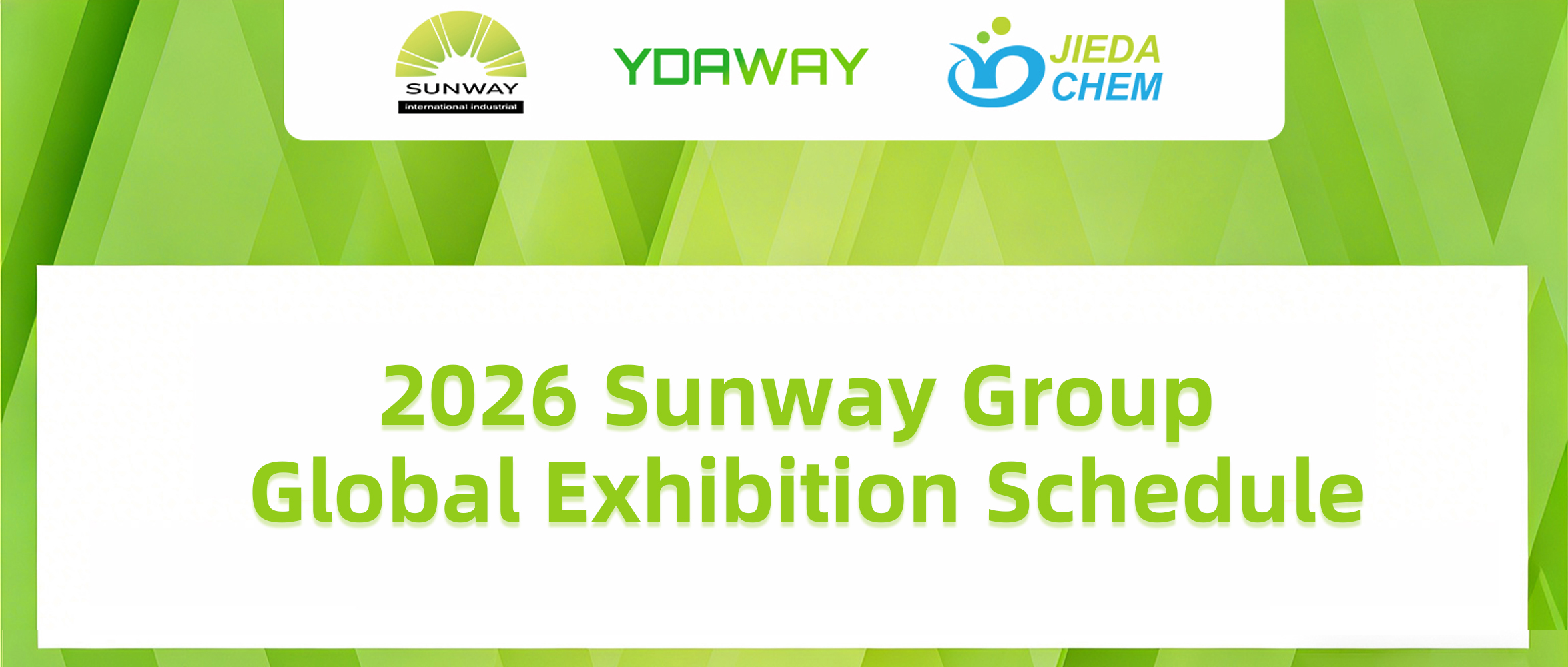 Sunway Group 2026 전시회 미리보기 | 중국과 그 너머에서 우리를 만나보세요